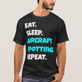 Eat Sleep Vliegtuig Spotting Herhaal grappig sarca T-shirt