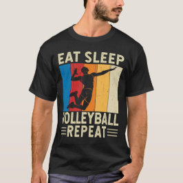 Eat Sleep Volleyball Repo Volleyball Player T-shirt