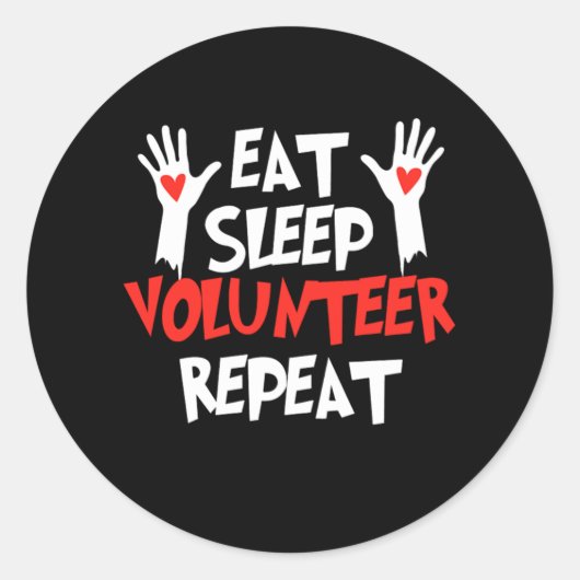 Eat Sleep Volunteers Herhalen vrijwilligers Ronde Sticker (Voorkant)