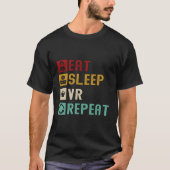 Eat Sleep VR Herhaal Grappige Virtual Reality T-shirt (Voorkant)