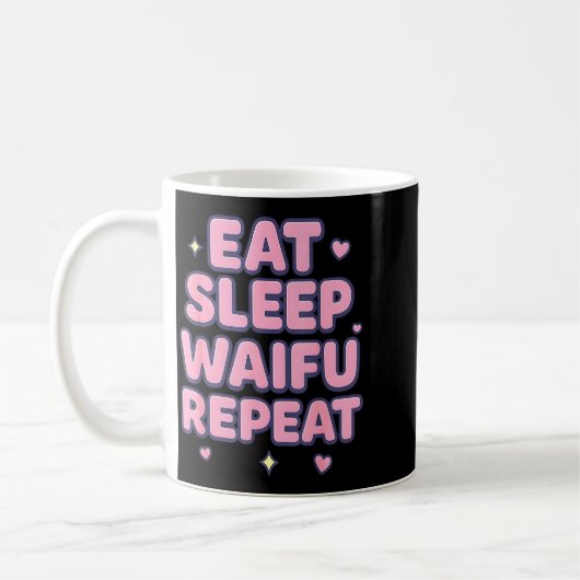 Eat Sleep Waifu Repeat Cute Anime Girl Fan Otaku M Koffiemok (Links)