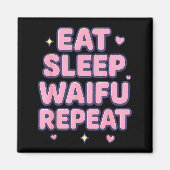 Eat Sleep Waifu Repeat Cute Anime Girl Fan Otaku M Magneet (Voorkant)
