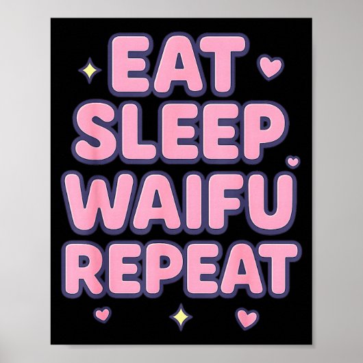 Eat Sleep Waifu Repeat Cute Anime Girl Fan Otaku M Poster (Voorkant)