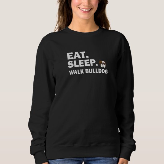 Eat Sleep Walk Bulldog Dog Trui (Voorkant)