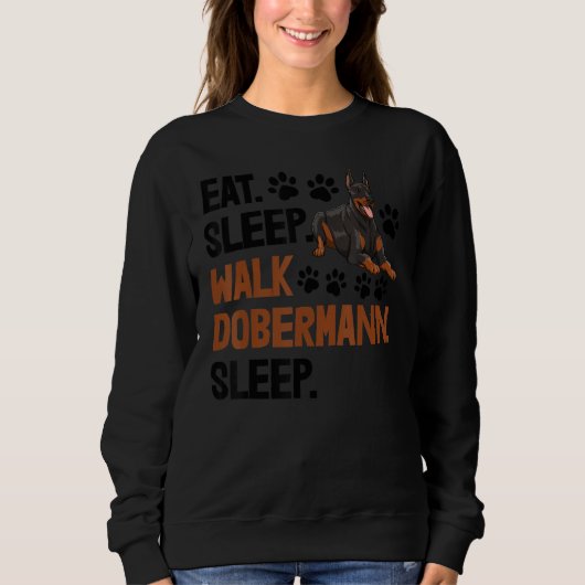 Eat Sleep Walk Dobermann Sleep Women Love Doberman Trui (Voorkant)