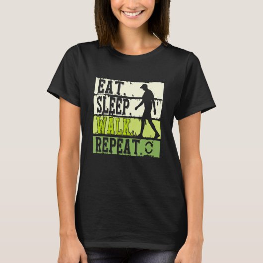 Eat Sleep Walk Herhaal Cool Walking Exercise Walke T-shirt (Voorkant)