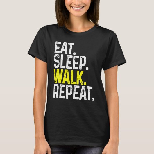 Eat Sleep Walk Herhaal Funny Walking T-shirt (Voorkant)