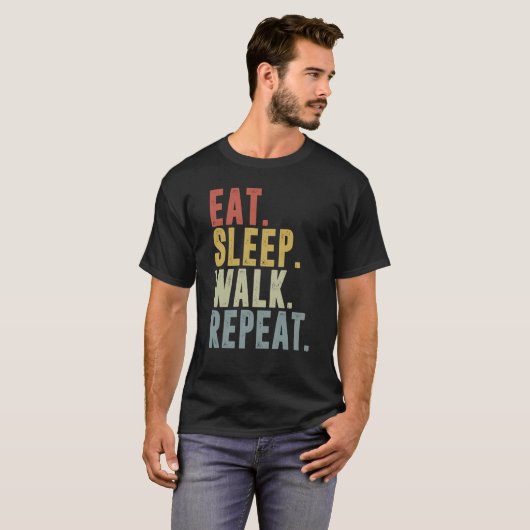 Eat Sleep Walk Repeat For Walker Walking Exercise T-shirt (Voorkant volledig)