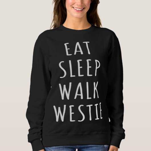 Eat Sleep Walk West Highland Terrier Trui (Voorkant)