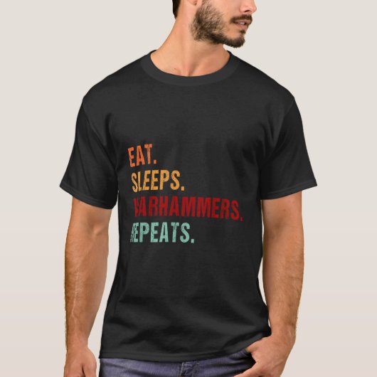 Eat Sleep Warhammers Herhaal Grappige Gamer Gaming T-shirt (Voorkant)