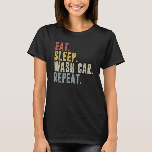 Eat Sleep Wash Car Herhalen Auto Wash T-shirt (Voorkant)