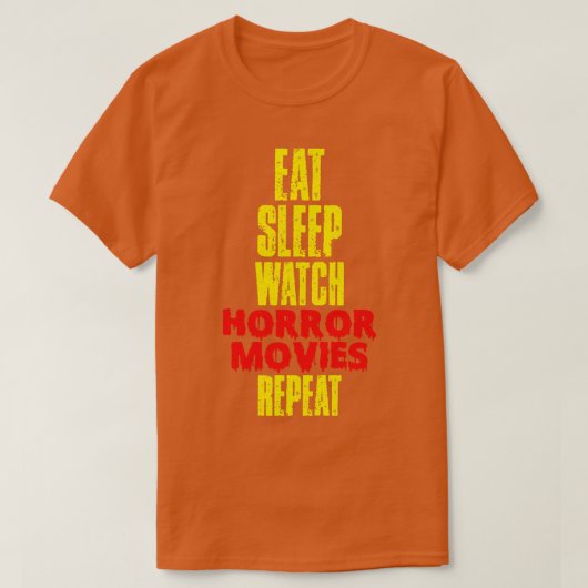 Eat Sleep Watch Horror Herhalen T-shirt (Design voorkant)