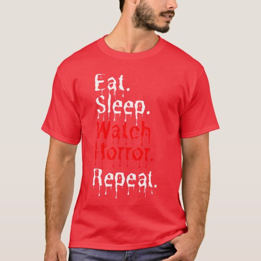 Eat Sleep Watch Horror Repeat girl T-shirt (Voorkant)