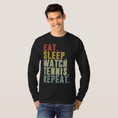 Eat Sleep Watch Tennis Repeat  Tennis Player T-shirt (Voorkant volledig)