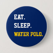 Eat Sleep Water polo Ronde Button 7,6 Cm (Voorkant)
