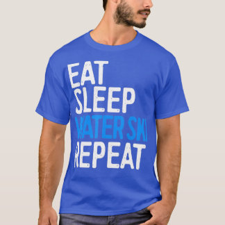 Eat Sleep Water Ski Herhaal Schuif T-shirt