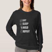 Eat Sleep Weld Herhaal Grappige Quote T-shirt (Voorkant)