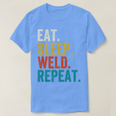 Eat Sleep Weld Herhalen T-shirt (Design voorkant)