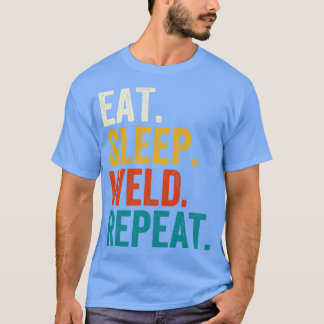 Eat Sleep Weld Herhalen T-shirt