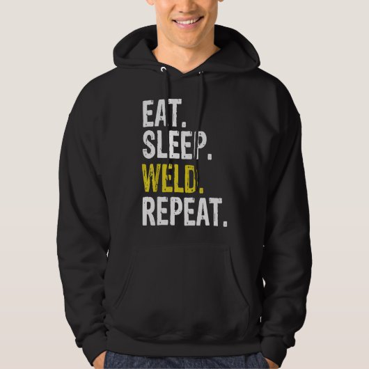 Eat Sleep Weld Herhalen Welder Gift Hoodie (Voorkant)
