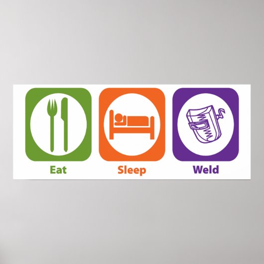 Eat Sleep Weld Poster (Voorkant)