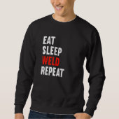 Eat Sleep Weld Repeat Welder Metal Worker Welding Trui (Voorkant)