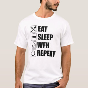 Eat Sleep WFH Herhalen T-shirt