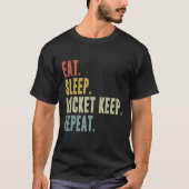 Eat Sleep Wicket Keep Repeat Cricketer T-shirt (Voorkant)