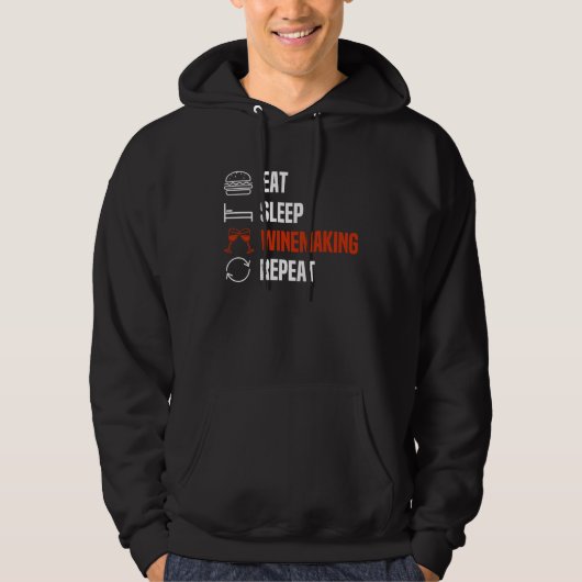 Eat Sleep Winemaking Repeat Vintner Winemaker Hoodie (Voorkant)