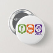 Eat Sleep Work in de bibliotheek Ronde Button 5,7 Cm (Voorkant /achterkant)