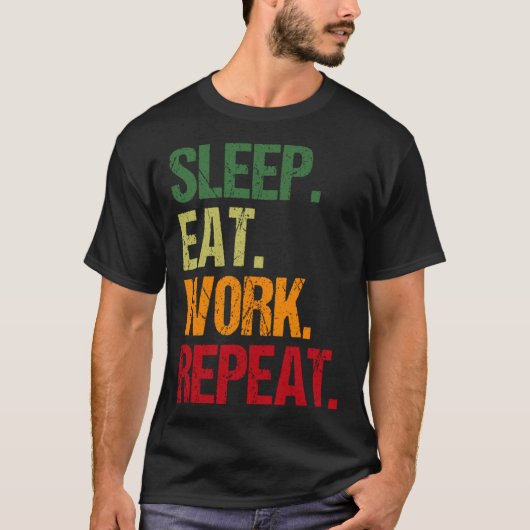 Eat sleep work repeat the hamster wheel t-shirt (Voorkant)