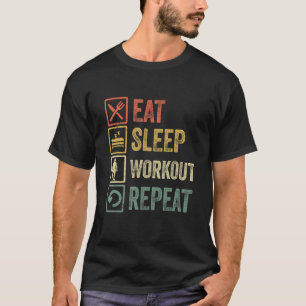 Eat Sleep Workout Herhaal Funny Retro Workout Gym  T-shirt