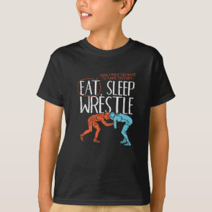 Eat Sleep Wrestle - Gift T-shirt
