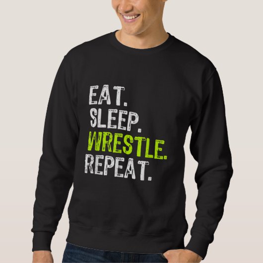Eat Sleep Wrestle Herhaal Wrestling Wrestler Trui (Voorkant)