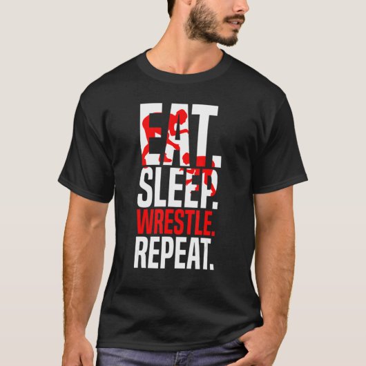 Eat Sleep Wrestle Repeat Funny Wrestler Wrestling  T-shirt (Voorkant)