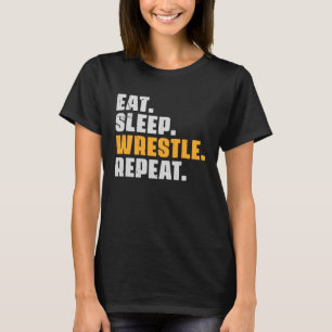 Eat Sleep Wrestle Repeat Wrestler Wrestling Vint T-shirt