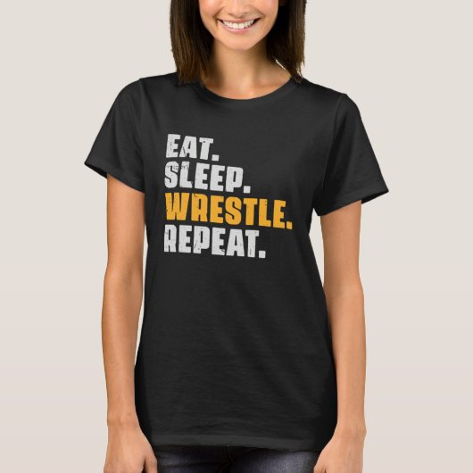 Eat Sleep Wrestle Repeat   Wrestler Wrestling Vint T-shirt (Voorkant)