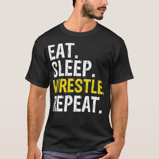 Eat Sleep Wrestle Repeteren Cadeau T-shirt (Voorkant)