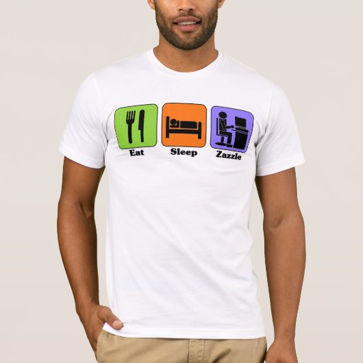 Eat Sleep Zazzle t-shirt (Voorkant)
