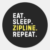 Eat Sleep Zipline Repea Funny Ziplining Humor Ronde Sticker (Voorkant)