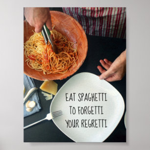 Eat spaghetti , je regretti / grappige poster