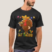 Eat Tacos Funny Turkey Sombrero Taco Lover Thanksg T-shirt (Voorkant)