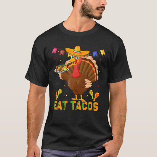 Eat Tacos Funny Turkey Sombrero Taco Lover Thanksg T-shirt (Voorkant)