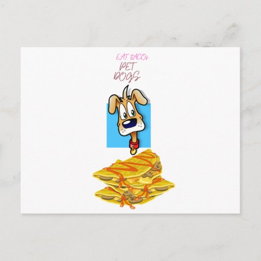 Eat tacos pet dogs briefkaart (Voorkant)