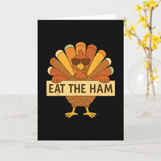 Eat The Ham Save A Turkey Funny Thanksgiving Turke Kaart (Gele Bloem)