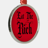 Eat the Rich Metalen Ornament (Rechts)
