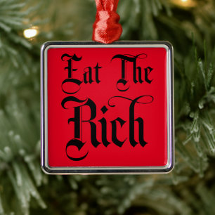 Eat the Rich Metalen Ornament