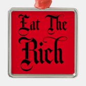 Eat the Rich Metalen Ornament (Voorkant)