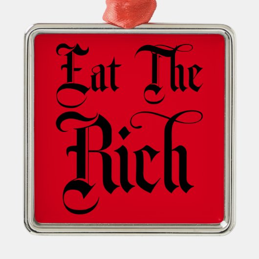 Eat the Rich Metalen Ornament (Voorkant)