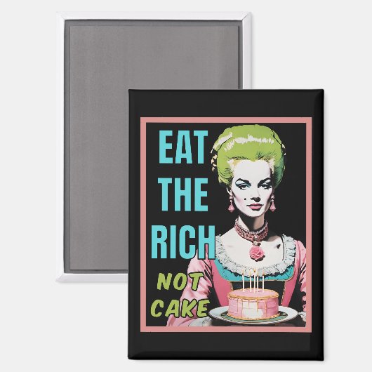 Eat The Rich, Not Cake Magneet (Voorkant / Achterkant)